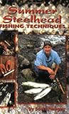 Summer Steelhead Fishing Techniques