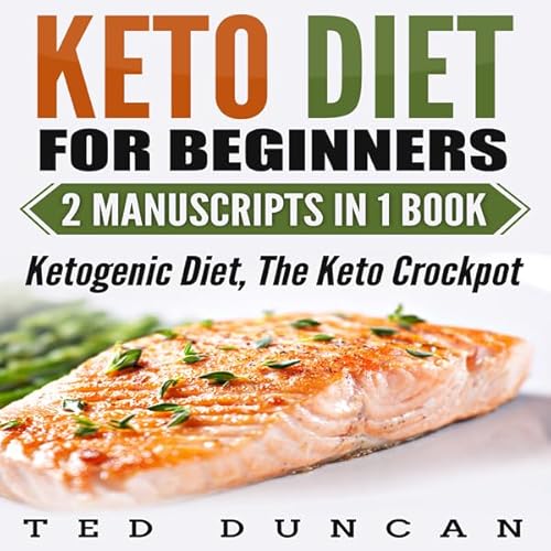 Keto Diet for Beginners: 2 Manuscripts in 1 Book Audiolivro Por Ted Duncan capa