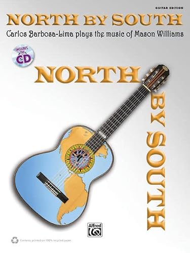 North By South: Carlos Barbosa-Lima Plays The Music Of Mason Williams (Carlos Barbosa-Lima Guitar Editions) #TOP8