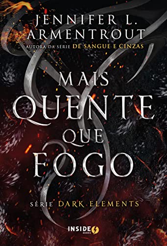 Mais quente que fogo - Volume 1 da série Dark Elements