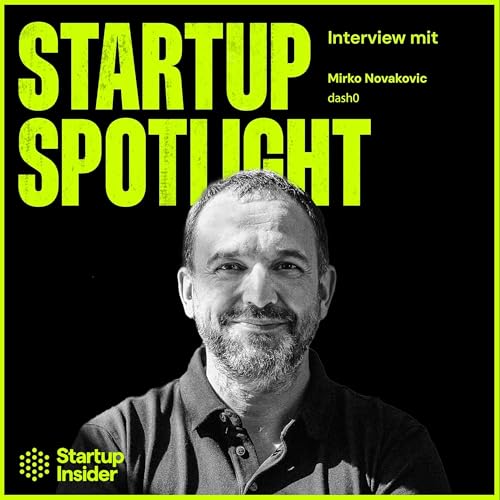 Mirko Novakovic (dash0) bekam sieben Term Sheets in einer Woche. Dabei wollte er gar nicht raisen. Podcast Por  arte de portada
