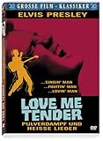  Love Me Tender - Pulverdampf und heiße Lieder
