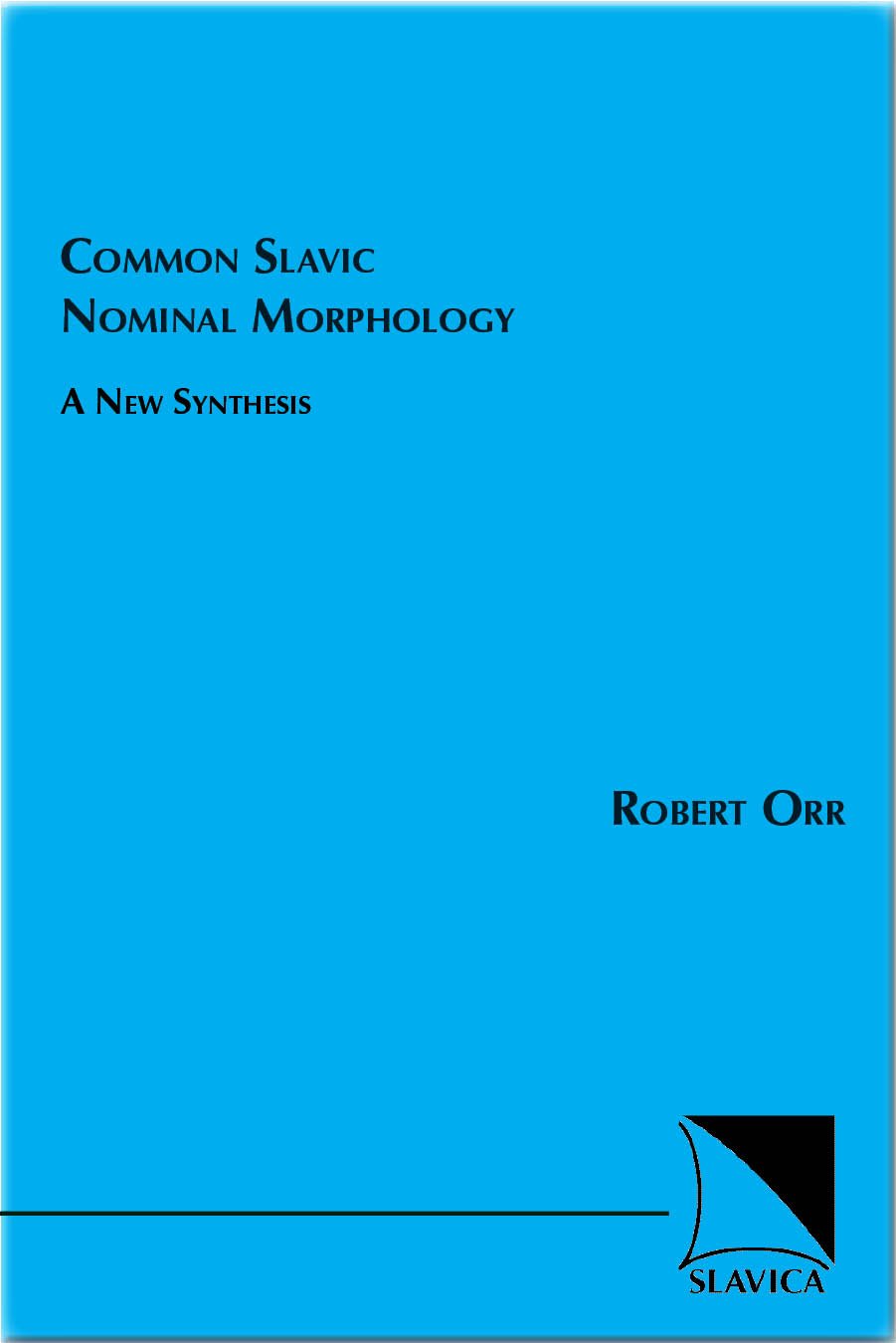Buy Common Slavic Nominal Morphology: A New Synthesis — BookShops.in