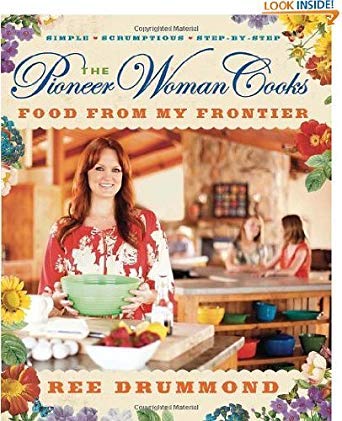 The Pioneer Woman Cooks: Food from My Frontier by Ree