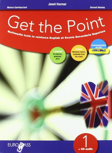 Get the point. Eserciziario. Per il biennio delle Scuole superiori. Con CD Audio. Con espansione online: 1 Get the point. Eserciziario. Per il biennio delle Scuole superiori. Con CD Audio. Con espansione online: 1