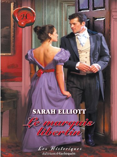 Télécharger Le marquis libertin (Harlequin Les Historiques) Francais PDF