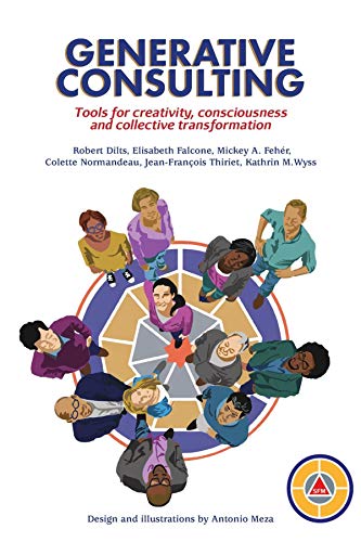 GENERATIVE CONSULTING: Tools for creativity, consciousness and collective transformation (English Ed Gratuit