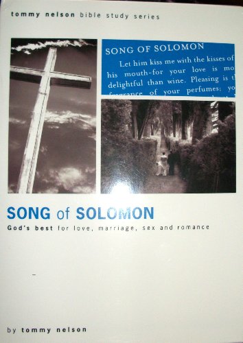 Song of Solomon: God's Best for Love, Marriage, Sex and Romance Song of Solomon: God's Best for Love, Marriage, Sex and Romance