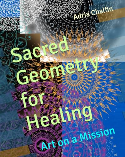 Sacred Geometry for Healing: Art on a Mission