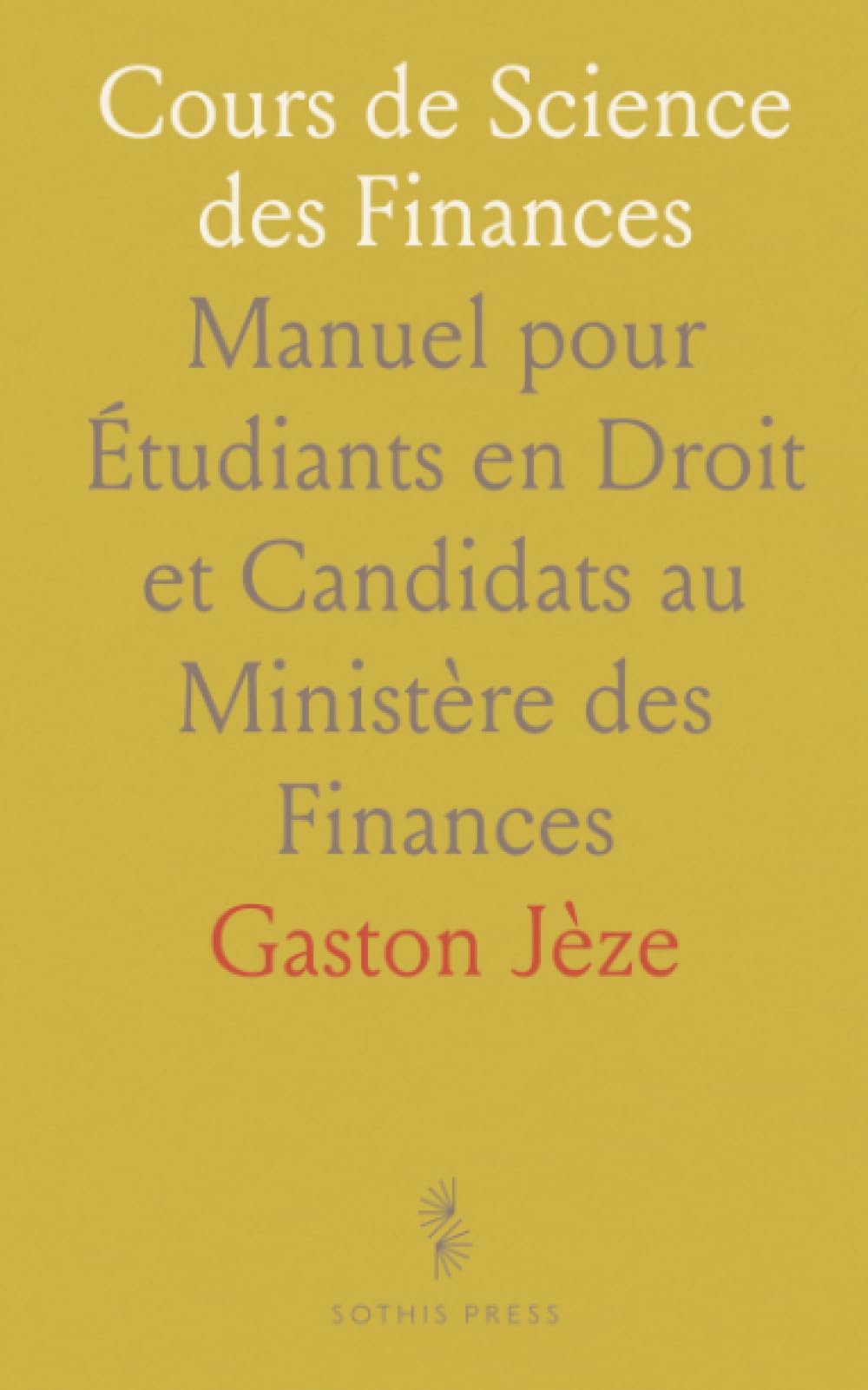 Cours de Science des Finances: Manuel pour Étudiants en Droit et Candidats au Ministère des Finances