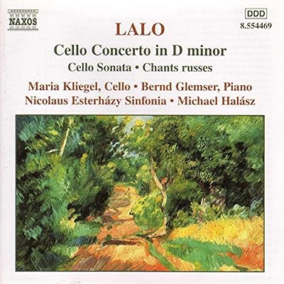 Lalo: Cello Concerto / Cello Sonata / Chants Russes