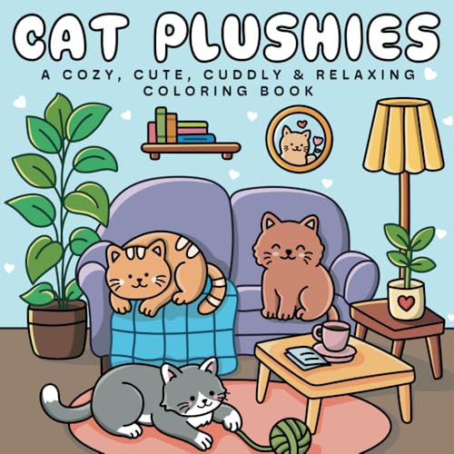 Cat Plushies: A Cozy, Cute, Cuddly and Relaxing Coloring Book Featuring Adorable Plush Cats & Kittens for Stress Relief. Bold & Easy (Plushie Cute & Cozy Coloring Books) image 2