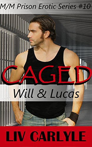 Caged (Will and Lucas): (M/M Prison Erotic Series) (English Edition)