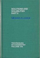 Solutions and Solubilities (Techniques of Chemistry) 047193125X Book Cover