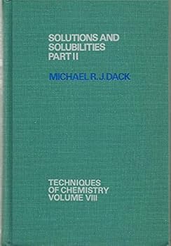 Hardcover Solutions and Solubilities (Techniques of Chemistry) (Pt. 2) Book