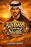 30 Days with the Sheikh: A Fake Marriage Royal Romance (The 