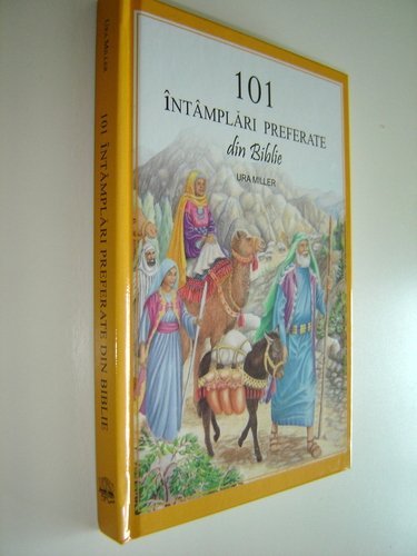 Romanian 101 Favorite Stories From the Bible / Romanian Children's Bible By Ura Miller (Author), Gloria Oostema (Illustrator)