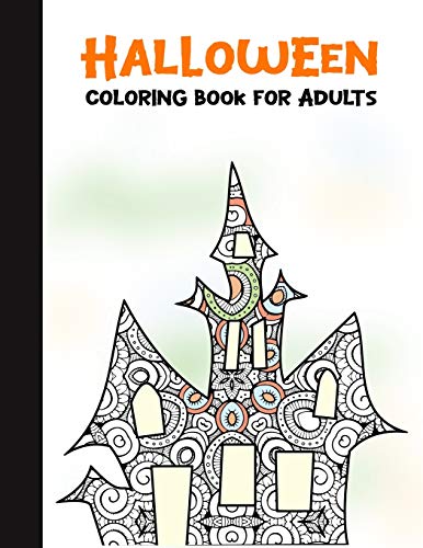 Halloween Coloring Book for Adults: 50 Halloween Illustrations Printed On One Side, Safe For Markers | Fun Craft Activity Gift | Stress Relieving Designs (Spooky House)