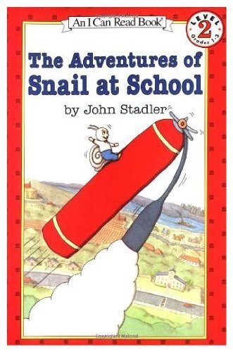 The Adventures Of Snail At School (By: John Stadler)