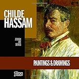 Childe Hassam - Paintings & Drawings (Zedign Art Series)