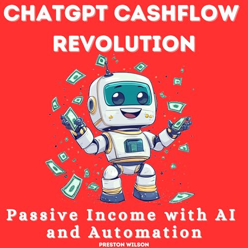 ChatGPT Cashflow Revolution - Preston Wilson episode artwork