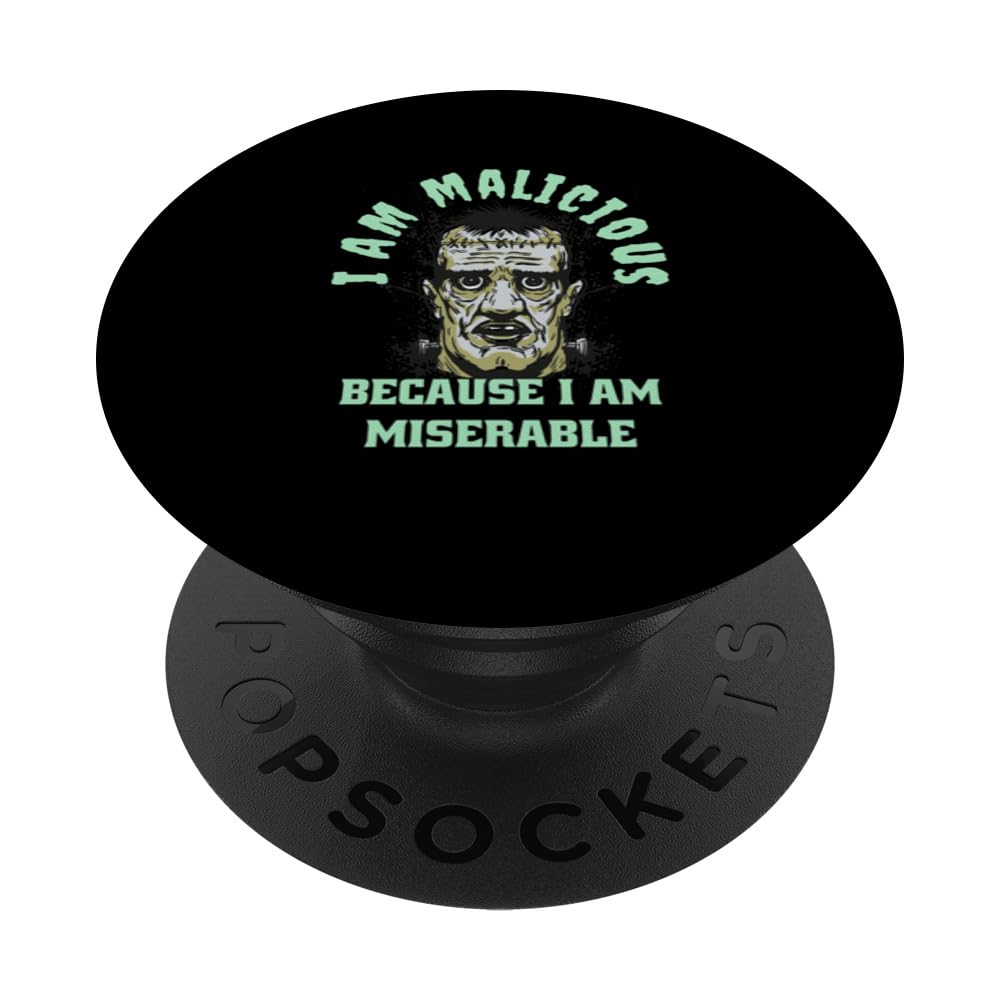 I am Malicious Shunned Mankind Monster Design Mary Shelley PopSockets Swappable PopGrip, Black