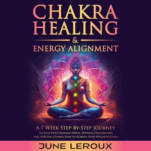 Chakra Healing and Energy Alignment by June Leroux episode artwork