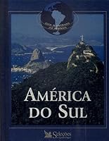 Guia Ilustrado do Mundo - América do Sul 8586116432 Book Cover