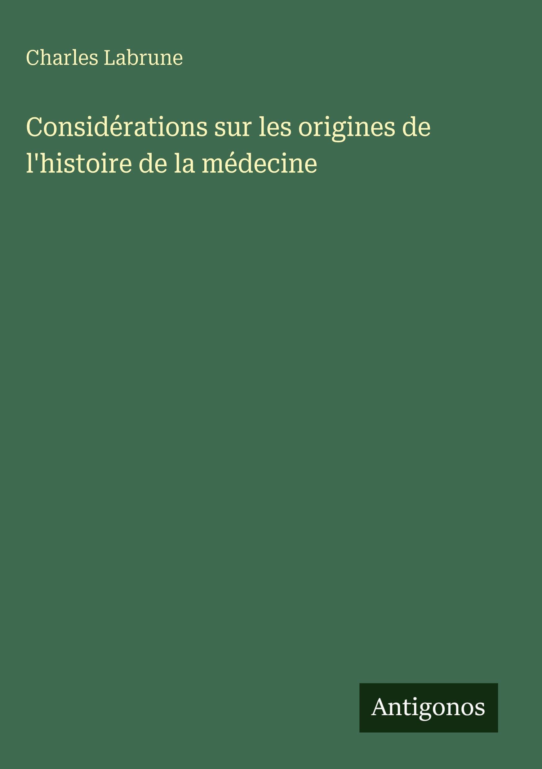 Considérations sur les origines de l'histoire de la médecine