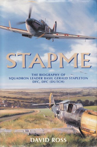Stapme: The Biography of Squadron Leader Basil Gerald Stapleton DFC, DFC (Dutch)