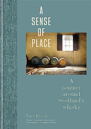 A Sense of Place: A journey around Scotlands whisky