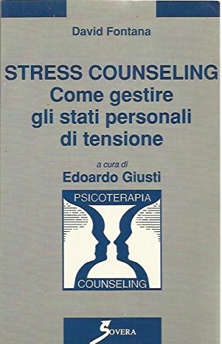 Stress counseling. Come gestire gli stati personali di tensione