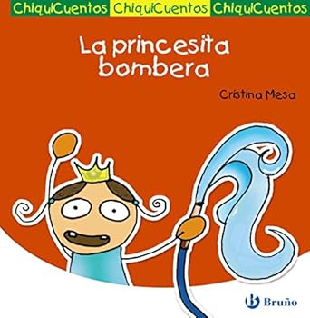 Hardcover La princesita bombera (ChiquiCuentos/ Little Stories) (Spanish Edition) [Spanish] Book