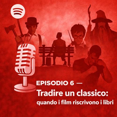 Tradire un classico: quando i film riscrivono i libri