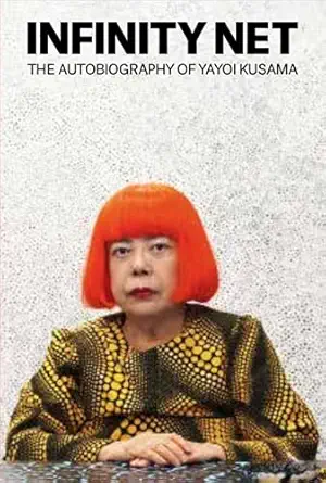 Infinity Net: The Autobiography of Yayoi Kusama-Wow! eBook