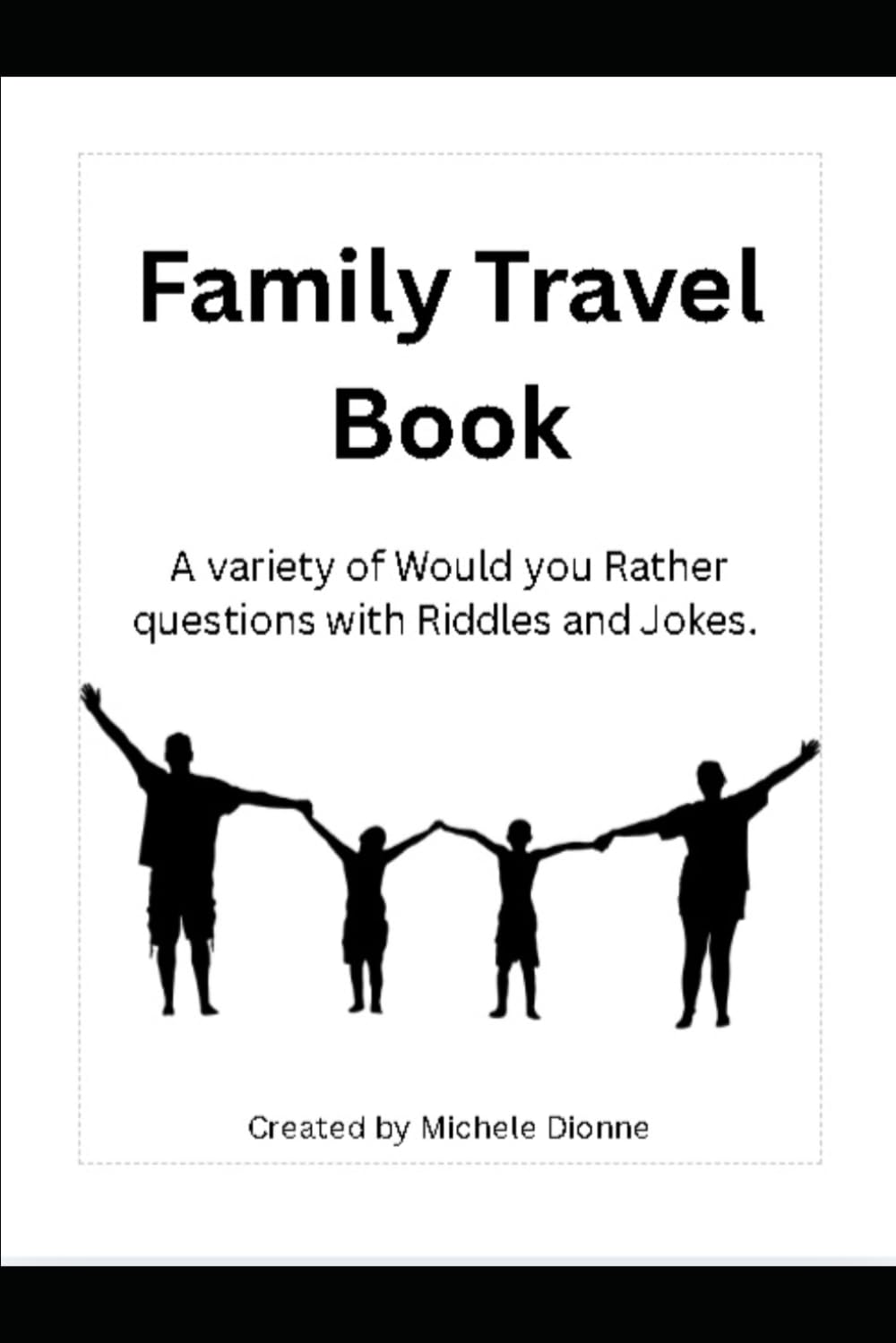 Family Travel Book: This fun book is filled with Would You Rather questions, Riddles and Jokes to keep you all laughing!