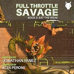 Eat the Weak Audiobook By Jonathan Yanez cover art