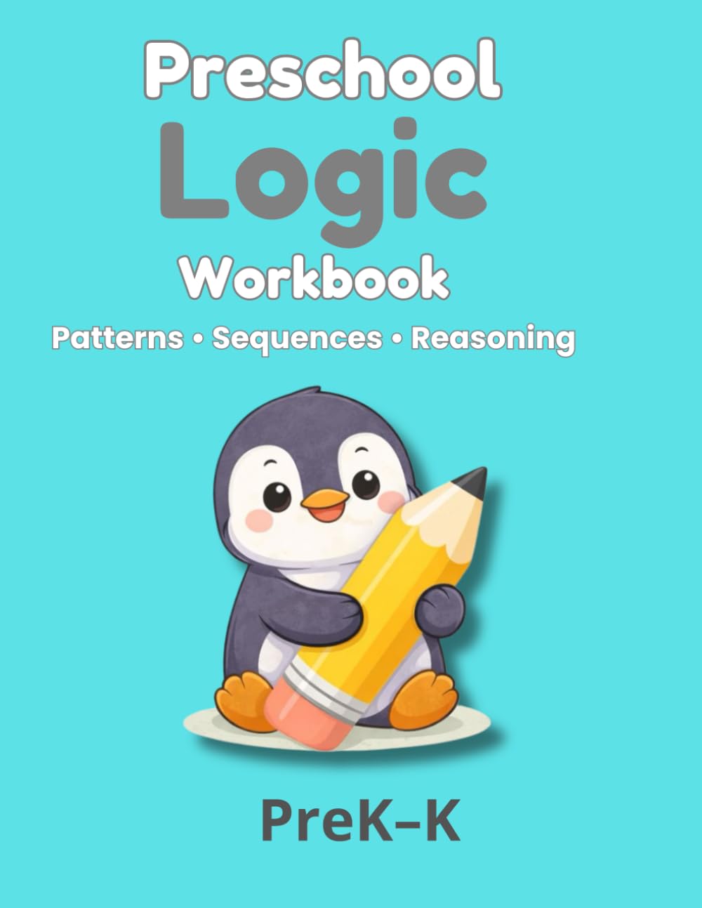 Preschool Logic Workbook – Cut & Paste, Patterns, Sequencing & Visual Thinking