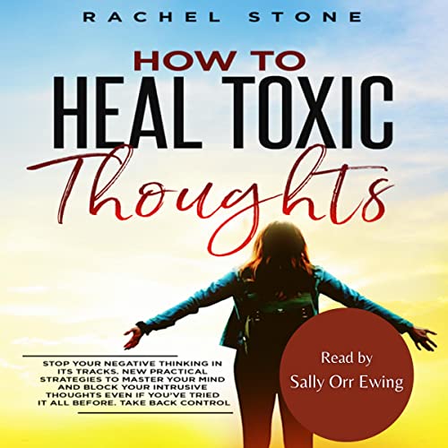 How to Heal Toxic Thoughts by Rachel Stone episode artwork