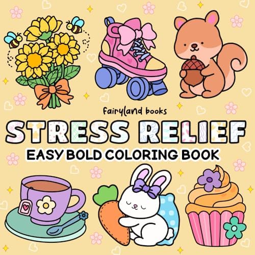 Stress Relief: A Bold and Easy Coloring Book for Adults and Kids ...