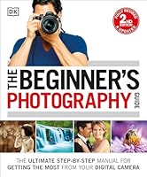 Algopix Similar Product 11 - The Beginners Photography Guide The