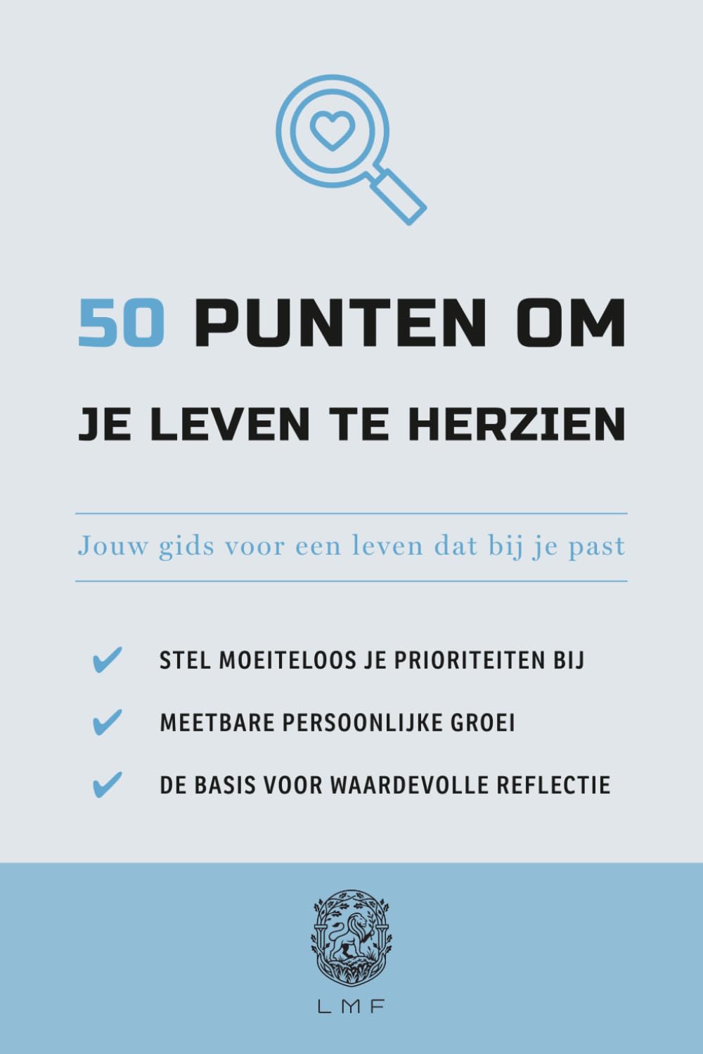 50 Punten om je leven te herzien: Jouw gids voor een leven dat bij je past (De 50 Essentials-serie)