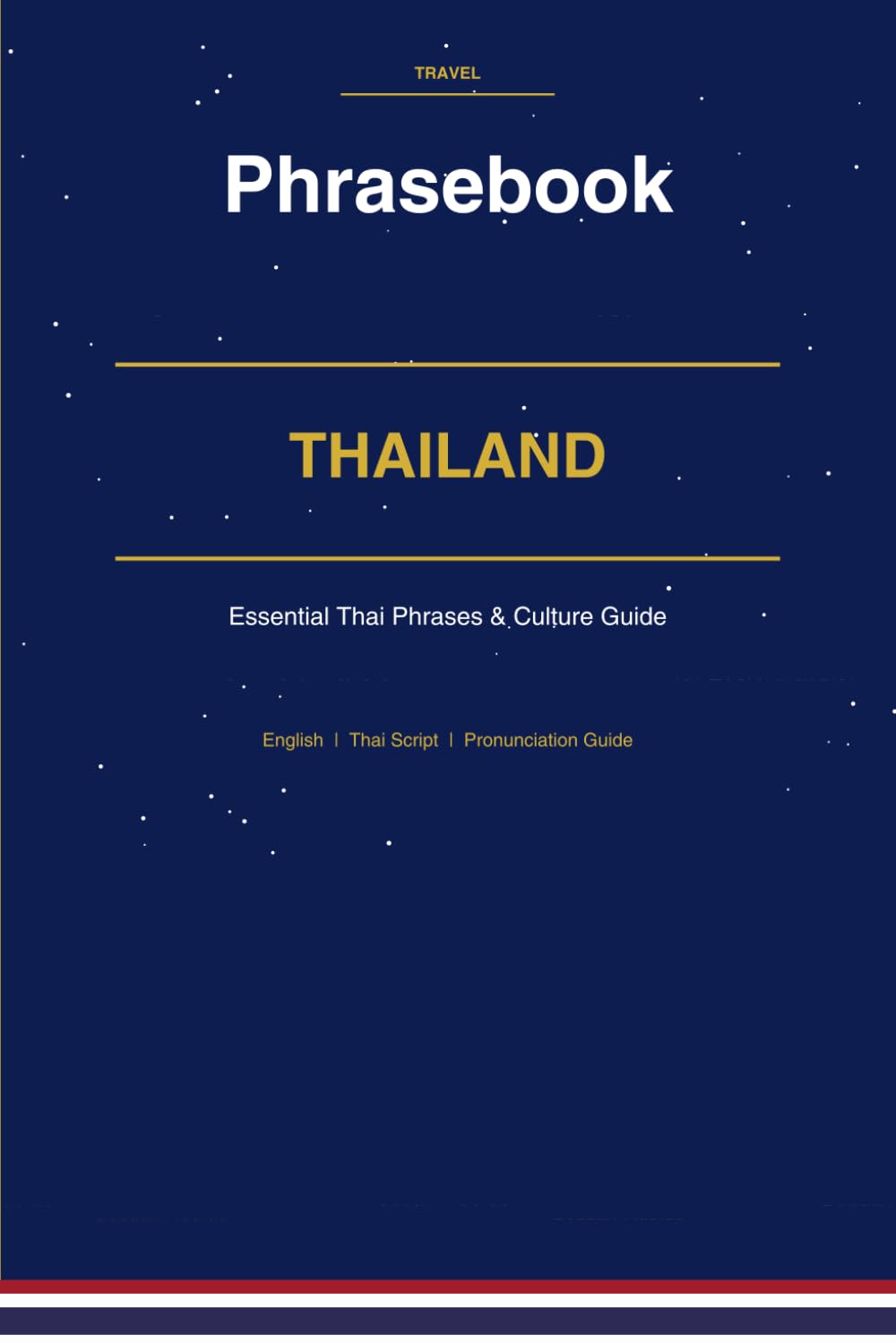 Thailand Phrasebook: Essential Thai Phrases for Every Traveler