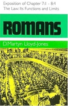 Romans: The Law: Its Functions and Limits: Exposition of Chapters 7:1 - 8:4