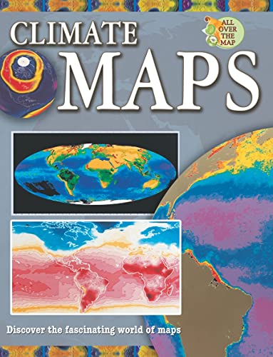 Climate Maps (All Over the Map)