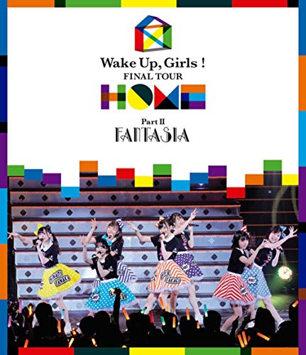 Wake Up, Girls! FINAL TOUR - HOME -~ PART II FANTASIA ~ [Blu-ray] JAPANESE EDITION image 2