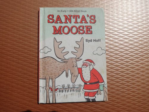 Santa's Moose (An Early I Can Read Book) 006022505X Book Cover
