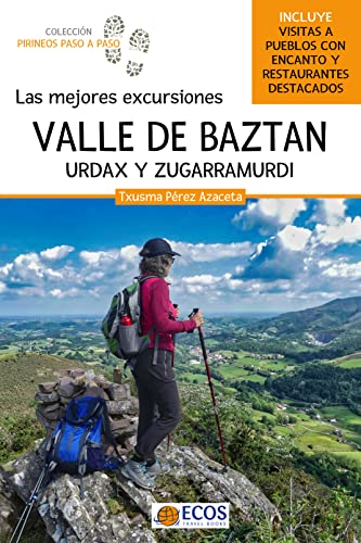 Valle de Baztan. Urdax y Zugarramurdi: Las mejores excursiones (Pirineos paso a paso) (Spanish Edition)