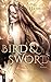 Bird and Sword (Bird-and-Sword-Reihe 1)