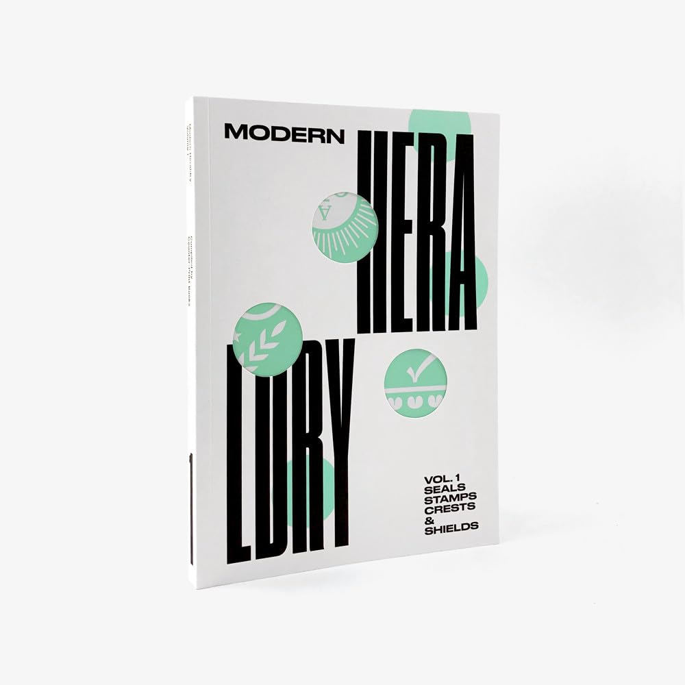 Modern Heraldry Vol. 1: seals, stamps, crests & shields